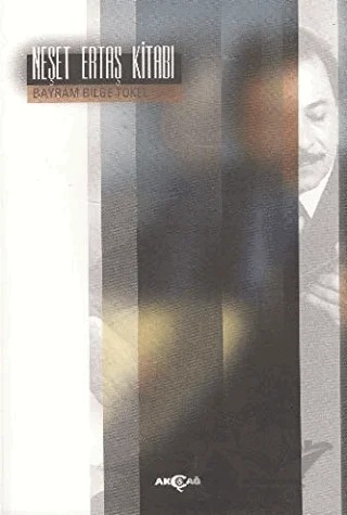 Neşet Ertaş Kitabı – Bayram Bilge Tokel – Akçağ Yayınları kitap kapağı