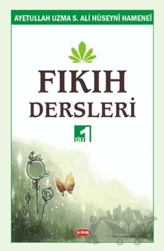 Fıkıh Dersleri Cilt 1 – Ayetullah Seyyid Ali Hamenei – Asr Yayınları kitap kapağı
