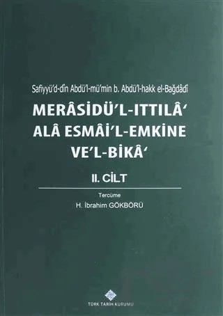 Merasidü'l-Ittıla' Ala Esmai'l Emkine Ve'l-Bika 2.Cilt – Yakut el-Hamavi – Türk Tarih Kurumu Yayınları kitap kapağı