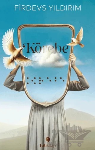 Körebe – Firdevs Yıldırım – Tuti Kitap kitap kapağı
