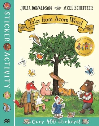 Tales from Acorn Wood Sticker Book – Julia Donaldson – Pan Macmillan kitap kapağı