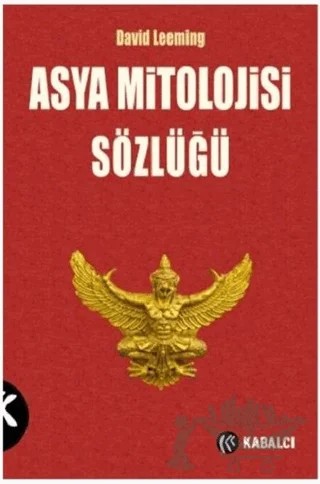 Asya Mitolojisi Sözlüğü – David Leeming – Kabalcı Yayınevi kitap kapağı