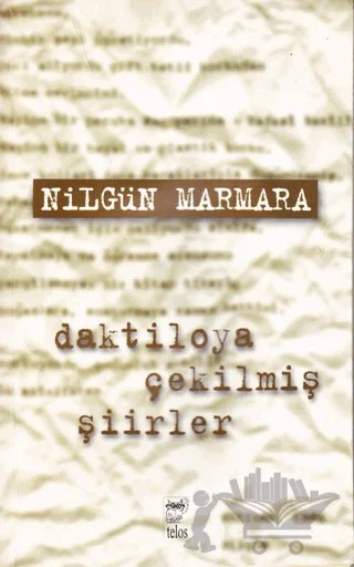 Daktiloya Çekilmiş Şiirler – Nilgün Marmara – Telos Yayıncılık kitap kapağı