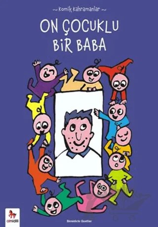 Komik Kahramanlar Serisi : On Çocuklu Bir Baba – Benedicte Guettier – Almidilli kitap kapağı