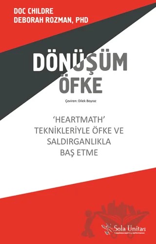 Dönüşüm Öfke – Deborah Rozman, Doc Childre – Sola Unitas kitap kapağı