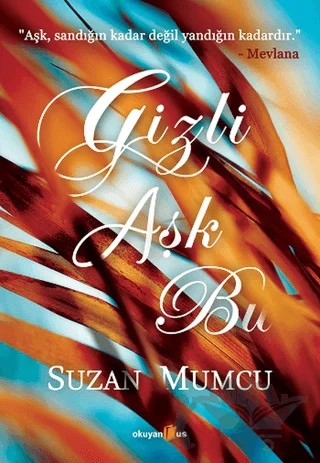 Gizli Aşk Bu – Suzan Mumcu – Okuyan Us Yayınları kitap kapağı