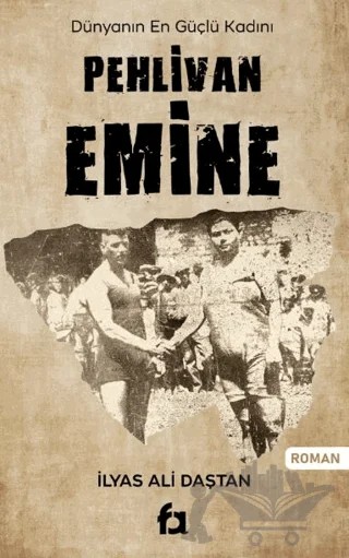 Pehlivan Emine – İlyas Ali Daştan – Fa Yayınları kitap kapağı