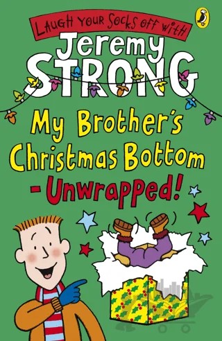 My Brother's Christmas Bottom - Unwrapped! – Jeremy Strong – Puffin Books kitap kapağı