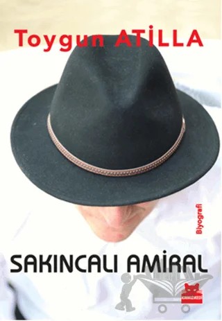 Sakıncalı Amiral – Toygun Atilla – Kırmızı Kedi Yayınevi kitap kapağı