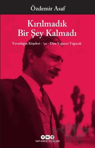 Kırılmadık Bir Şey Kalmadı – Özdemir Asaf – Yapı Kredi Yayınları kitap kapağı