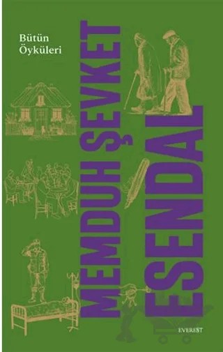 Memduh Şevket Esendal Bütün Öyküleri – Memduh Şevket Esendal – Everest Yayınları kitap kapağı