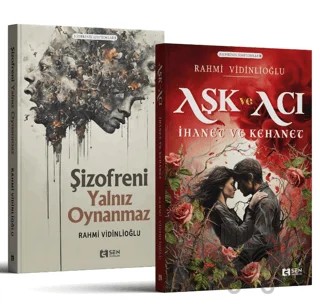Şizofrenik Semptomlar Seti I - II Şizofreni Yalnız Oynanmaz - Aşk ve Acı İhanet ve Kehanet – Rahmi Vidinlioğlu – Sen Yayınları kitap kapağı