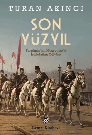 Son Yüzyıl – Turan Akıncı – Remzi Kitabevi kitap kapağı