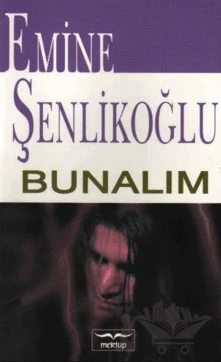 Bunalım – Emine Şenlikoğlu – Mektup Yayınları kitap kapağı