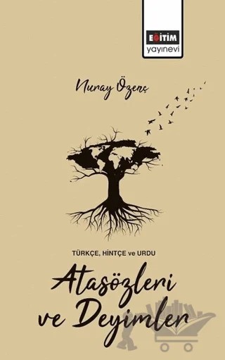 Türkçe, Hintçe ve Urdu Atasözleri ve Deyimler – Nuray Özenç – Eğitim Yayınevi - Bilimsel Eserler kitap kapağı