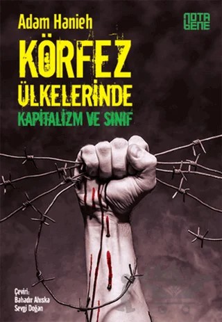 Körfez Ülkelerinde Kapitalizm ve Sınıf – Adam Hanieh – Nota Bene Yayınları kitap kapağı