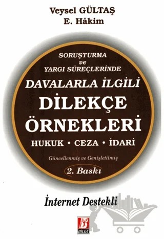 Soruşturma ve Yargı Süreçlerinde Davalarla İlgili Dilekçe Örnekleri – Veysel Gültaş – Bilge Yayınevi kitap kapağı