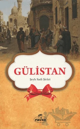 Gülistan (Seçmeler) – Sadi-i Şirazi – Ravza Yayınları kitap kapağı