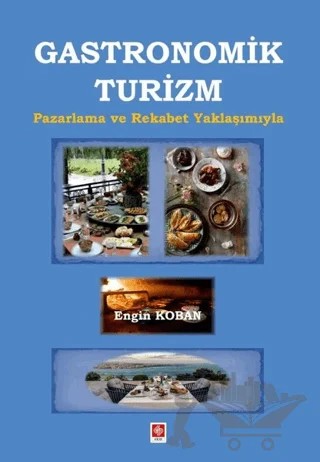 Gastronomik Turizm – Engin Koban – Ekin Basım Yayın kitap kapağı