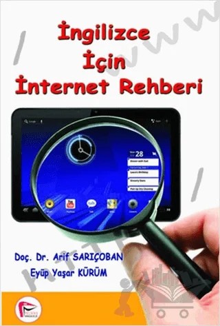 İngilizce İçin İnternet Rehberi – Arif Sarıçoban, Eyüp Yaşar Kürüm – Pelikan Tıp Teknik Yayıncılık kitap kapağı