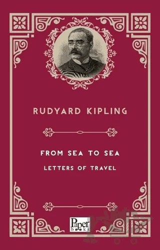 From Sea To Sea Letters Of Travel – Joseph Rudyard Kipling – Paper Books kitap kapağı