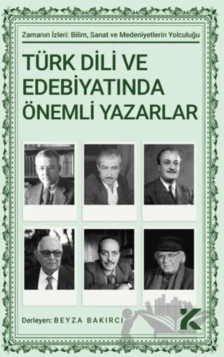 Zamanın İzleri 4 - Türk Dili ve Edebiyatında Önemli Yazarlar – Beyza Bakırcı – Kiba Yayımcılık kitap kapağı