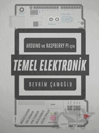 Arduino ve Raspberry Pi için Temel Elektronik – Devrim Çamoğlu – Dikeyeksen Yayın Dağıtım kitap kapağı