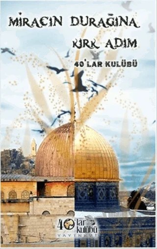 Miracın Durağına Kırk Adım – Kolektif – 40’lar Kulübü Yayınevi kitap kapağı