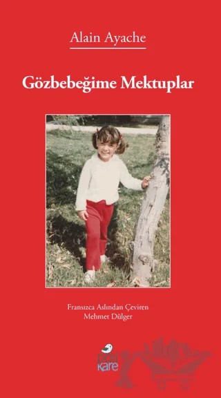 Gözbebeğime Mektuplar – Alain Ayache – Pötikare Yayıncılık kitap kapağı