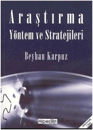 Araştırma Yöntem ve Stratejileri – Beyhan Karpuz – Hiperlink Yayınları kitap kapağı