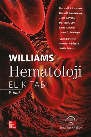 Williams Hematoloji El Kitabı – James O. Armitage, Josef T. Prchal, Kenneth Kaushansky, Linda J. Burns, Marcel M. Levi, Marshall A. Lichtman – EMA Tıp Kitabevi kitap kapağı