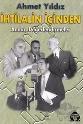 İhtilalin İçinden Anılar, Değerlendirmeler – Ahmet Yıldız – Alan Yayıncılık kitap kapağı