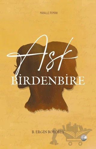 Aşk Birdenbire – B. Ergin Borobey – Odessa Yayınevi kitap kapağı