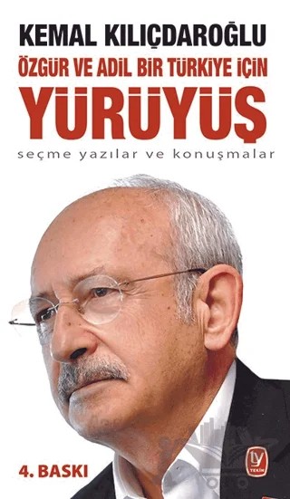 Özgür ve Adil Bir Türkiye İçin Yürüyüş – Kemal Kılıçdaroğlu – Tekin Yayınevi kitap kapağı