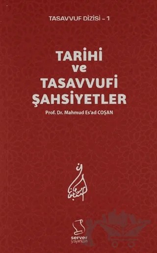Tarihi ve Tasavvufi Şahsiyetler – Mahmud Es'ad Coşan – Server Yayınları kitap kapağı