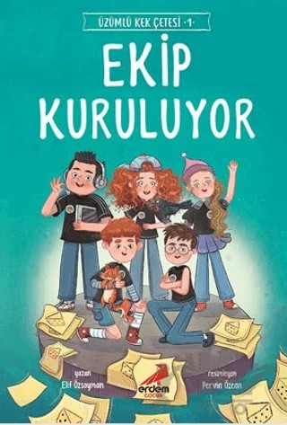 Ekip Kuruluyor - Üzümlü Kek Çetesi 1 – Elif Özsoyman – Erdem Çocuk kitap kapağı