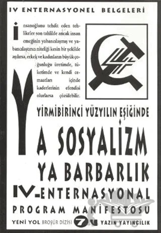 Yirmibirinci Yüzyılın Eşiğinde Ya Sosyalizm Ya Barbarlık – Kolektif – Yazın Yayıncılık kitap kapağı