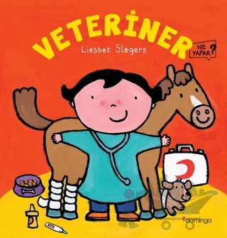Veteriner Ne Yapar? – Liesbet Slegers – Domingo Yayınevi kitap kapağı