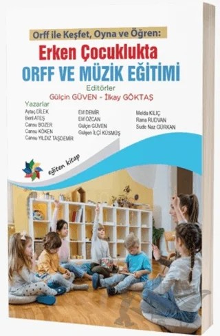 Erken Çocuklukta Orff ve Müzik Eğitimi – Kolektif – Eğiten Kitap kitap kapağı