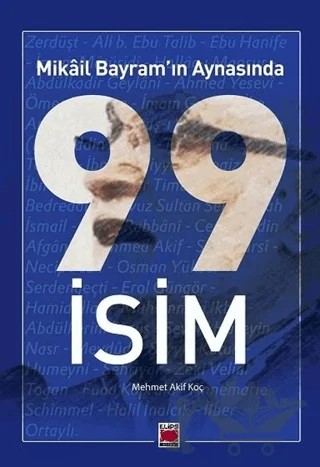 Mikail Bayram’ın Aynasında 99 İsim – Mikail Bayram – Elips Kitap kitap kapağı