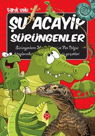 Şu Acayip Sürüngenler – Tarık Uslu – Uğurböceği Yayınları kitap kapağı