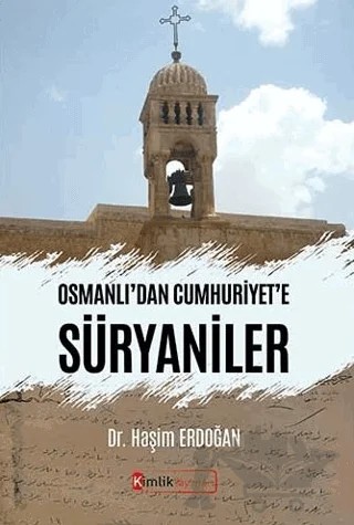 Osmanlı'dan Cumhuriyet'e Süryaniler – Haşim Erdoğan – Kimlik Yayınları kitap kapağı