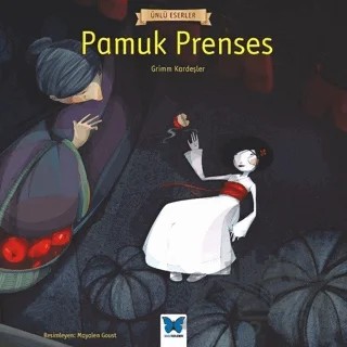 Pamuk Prenses – Grimm Kardeşler – Mavi Kelebek Yayınları kitap kapağı