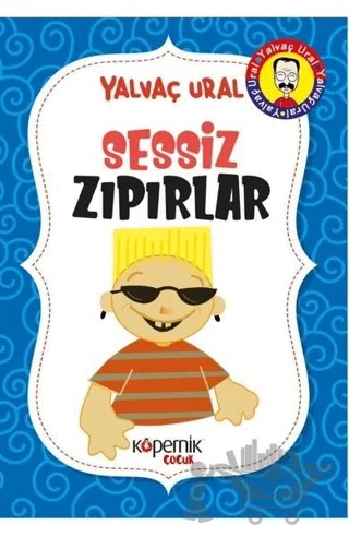 Sessiz Zıpırlar – Yalvaç Ural – Kopernik Çocuk Yayınları kitap kapağı