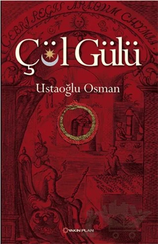 Çöl Gülü – Ustaoğlu Osman – Yakın Plan Yayınları kitap kapağı