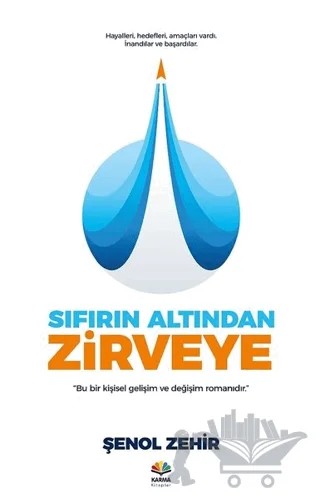 Sıfırın Altından Zirveye – Şenol Zehir – Karma Kitaplar kitap kapağı