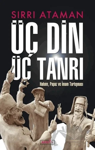 Üç Din Üç Tanrı – Sırrı Ataman – Berfin Yayınları kitap kapağı