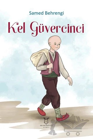 Kel Güvercinci – Samed Behrengi – Akademisyen Kitabevi kitap kapağı