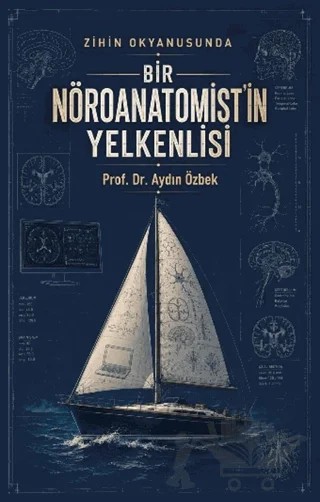Bir Nöroanatomist'in Yelkenlisi – Aydın Özbek – Ozan Yayıncılık kitap kapağı