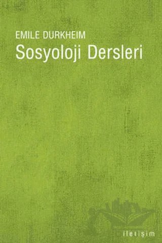 Sosyoloji Dersleri – Emile Durkheim – İletişim Yayınevi kitap kapağı